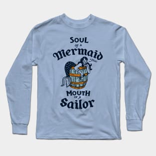 "Soul Of A Mermaid, Mouth Of A Sailor" Cute Mermaid Art Long Sleeve T-Shirt